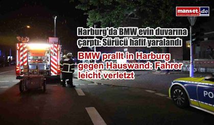 Harburg'da BMW evin duvarına çarptı: Sürücü hafif yaralandı