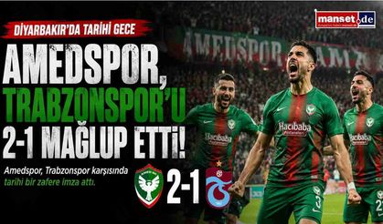 Amedspor, Trabzonspor'u 2-1 mağlup etti: Diyarbakır'da tarihi gece