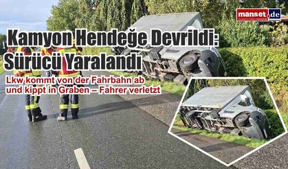Kamyon Hendeğe Devrildi: Sürücü Yaralandı