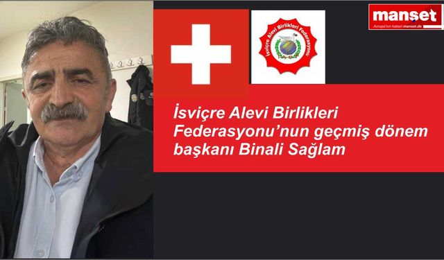 İsviçre Alevi Birlikleri Federasyonu Eski Başkanı Binali Sağlam Gözaltına Alındı