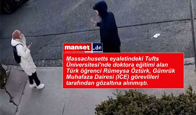 Türk öğrenci Öztürk'ün sınır dışı kararı durduruldu!
