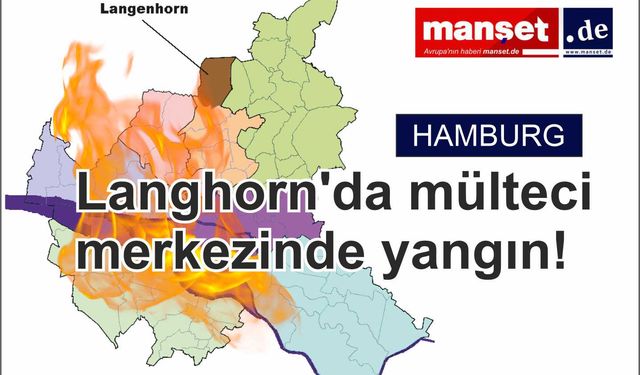 Hamburg'da Mülteci Merkezinde Yangın çıktı
