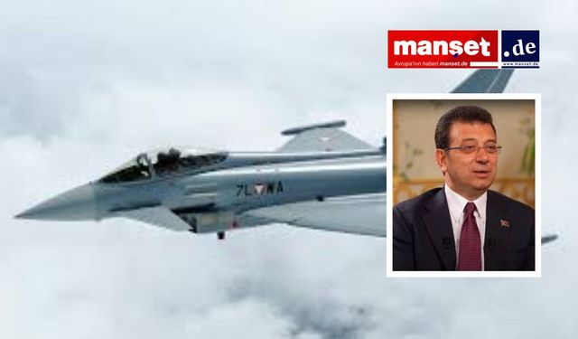 İmamoğlu'ndan Almanya'ya Eurofighter çağrısı