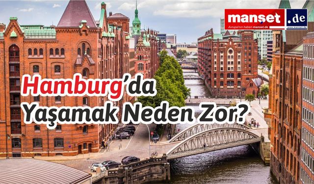 Hamburg, Gurbetçiler İçin En Zor Şehirlerden Biri Seçildi