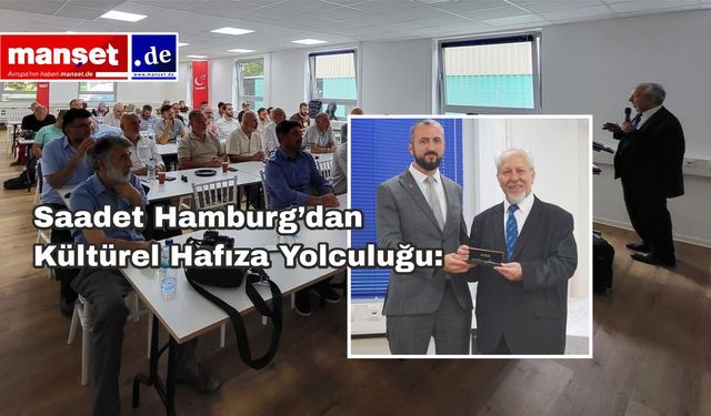 Saadet Hamburg’dan Kültürel Mirasımıza Işık Tutan Konferans: “Almanya Coğrafyasında Kültür İzlerimiz”