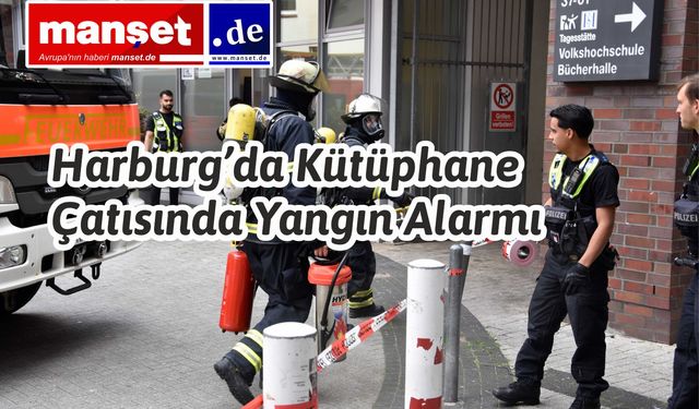 Harburg’da Kütüphane Çatısında Yangın Paniği