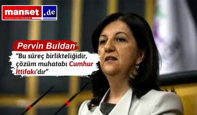 AKP-MHP ve DEM Parti'den "süreç ittifakı" mı? DEM Parti'den açıklama geldi