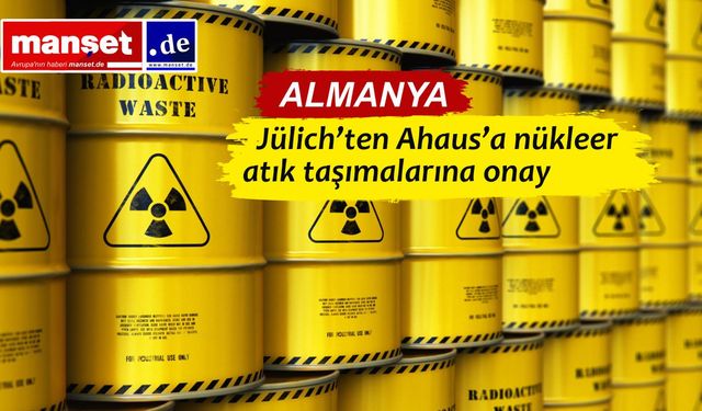 300 bin nükleer yakıt küresi Ahaus’a taşınacak