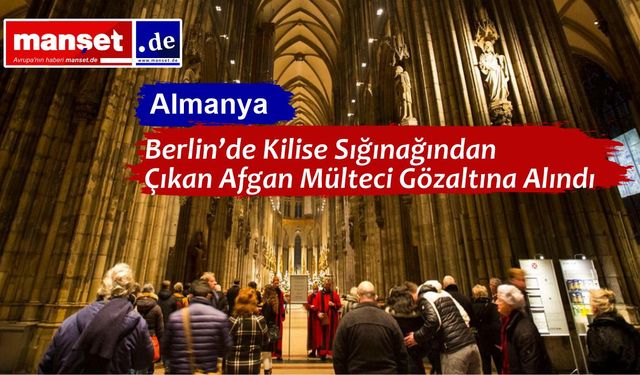 Kiliseyi Terk Ettiği Anda Gözaltına Alındı: Almanya’da Sığınma Tartışması