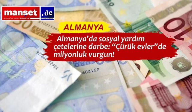 NRW’de dev sosyal yardım operasyonu: “Çürük evler”den milyonluk vurgun