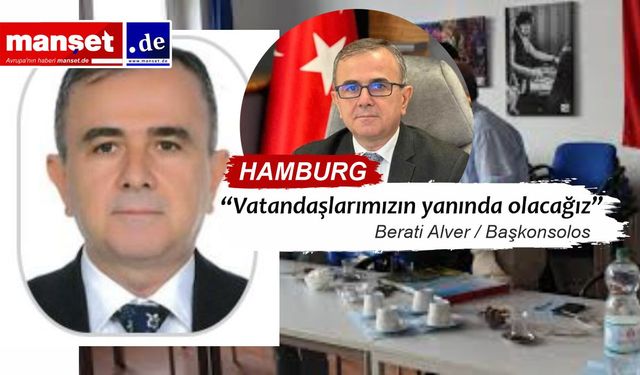 Hamburg’un yeni Başkonsolosu Berati Alver göreve başladı