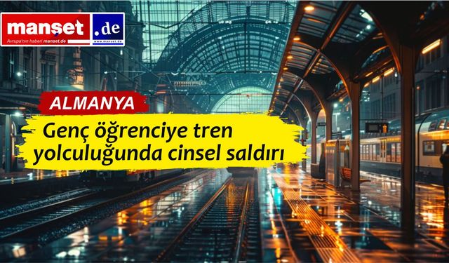 Hannover’de trende tecavüz davası: Sanığa 2 yıl 3 ay hapis