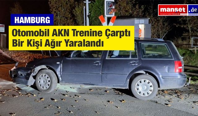 Otomobil AKN Trenine Çarptı – Bir Kişi Ağır Yaralandı