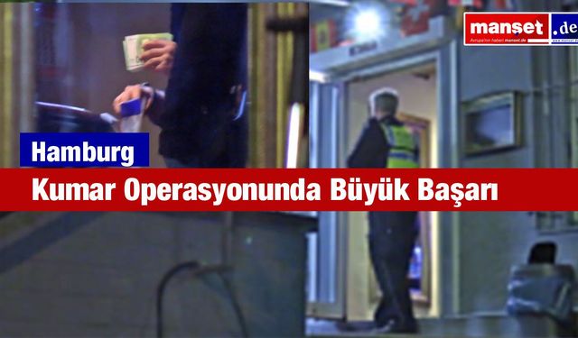 Hamburg-Lurup’ta Yasadışı Kumar Operasyonunda Büyük Başarı