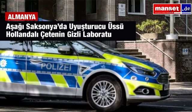Avrupa Polisi Ortak Harekette: Hollandalı Çetenin Almanya’daki Üretim Üssü Çökertildi