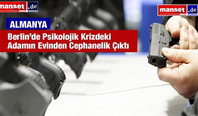 Berlin’de Bir Evde Silah Deposu Bulundu: 48 Yaşındaki Adam Gözlem Altında