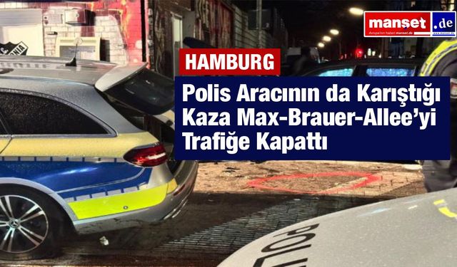 Max-Brauer-Allee’de zincirleme kaza: Beş kişi yaralandı