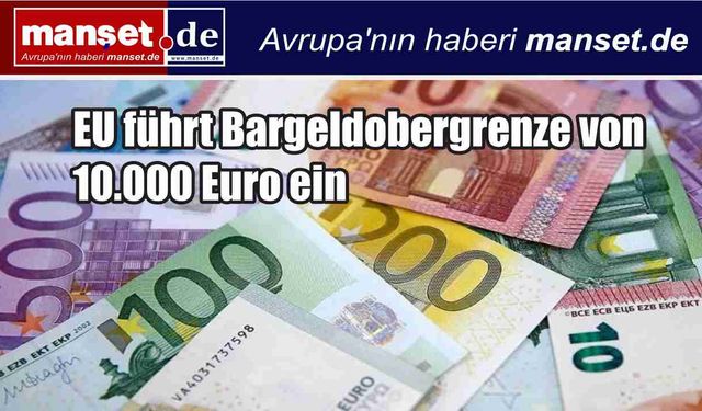 AB’de Nakit Dönemi Değişiyor: 10.000 Euro Sınırı Geliyor