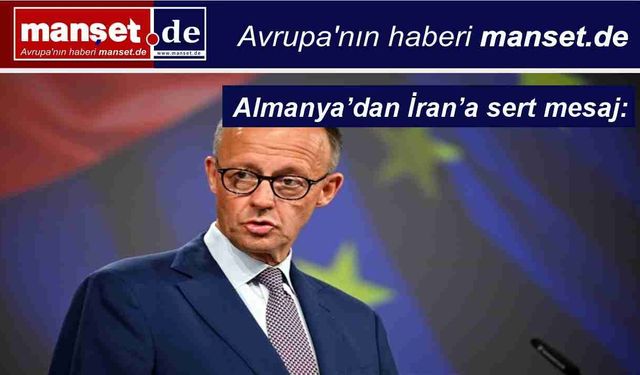 Merz, Tahran yönetiminin protestoculara yönelik şiddetini kınadı