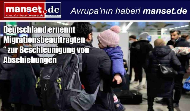 Almanya, İlticacıların Geri Gönderilmesi İçin “Göç Elçisi” Görevlendirdi
