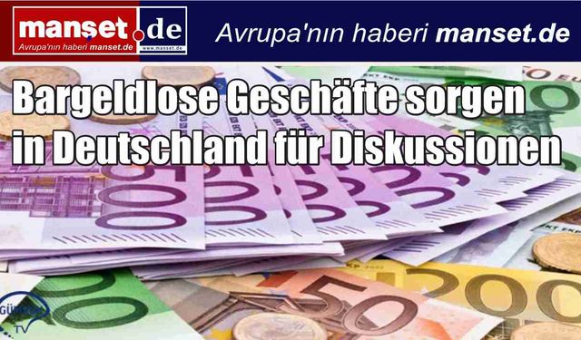 Almanya’da Nakit Kabul Etmeyen İşletmeler Tartışma Yaratıyor