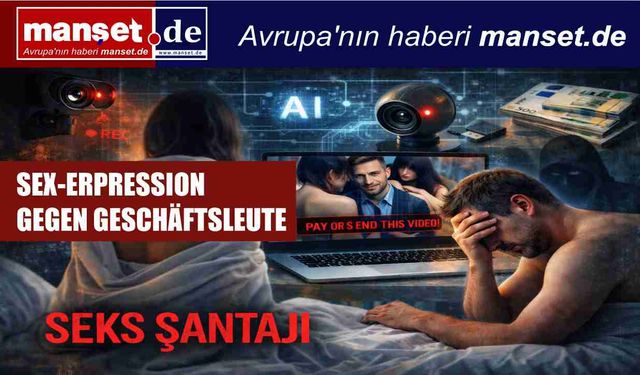 İŞ ADAMLARINA Yapay Zekayla ŞANTAJ