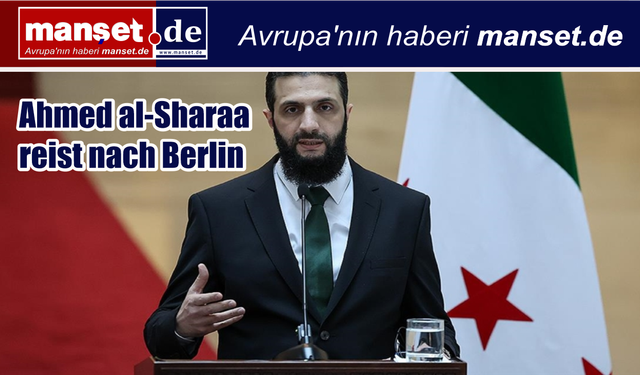 Ahmed el-Şaraa Berlin’e Geliyor: Steinmeier ve Merz ile Görüşecek