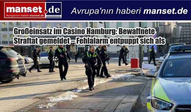 Hamburg Kumarhanesinde Panik: Silahlı Saldırı İhbarı Asılsız Çıktı