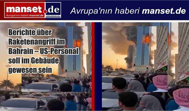 İran’dan Bahreyn’e Füze Saldırısı İddiası: ABD Personelinin Hedef Alındığı Öne Sürüldü