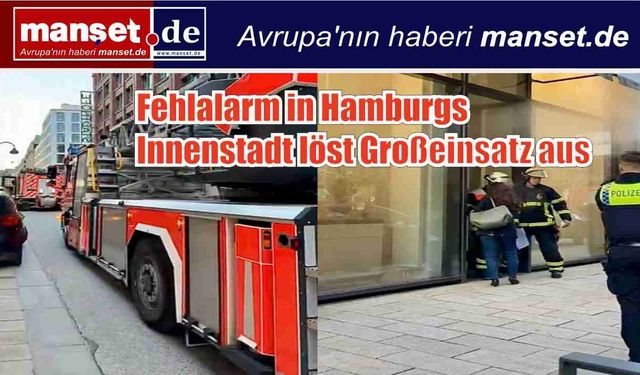 Hamburg Merkezinde Yanlış Alarm: Polis ve İtfaiye Seferber Oldu