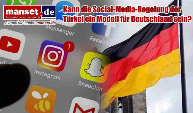 Türkiye’nin sosyal medya düzenlemesi Almanya için model olabilir mi?