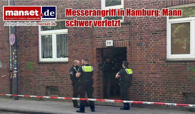 Hamburg’da Bıçaklı Saldırı: Bir Kişi Ağır Yaralandı