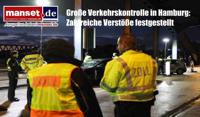 Hamburg’da Dev Trafik Denetimi: Çok Sayıda İhlal Tespit Edildi