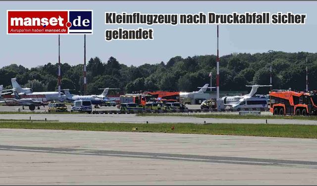 Hamburg Havalimanı’nda Alarm: Kabin Basıncı Düşen Küçük Uçak Acil İniş Yaptı