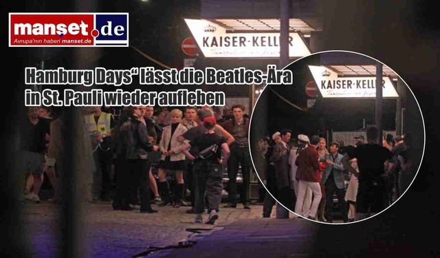 Hamburg, Beatles'ın Gençlik Yıllarına Ev Sahipliği Yapıyor