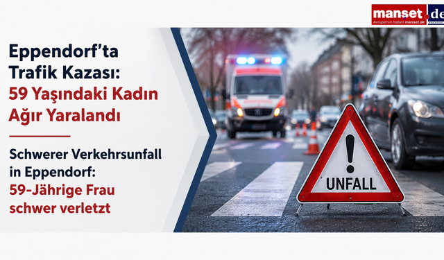 Eppendorf’ta Trafik Kazası: 59 Yaşındaki Kadın Ağır Yaralandı