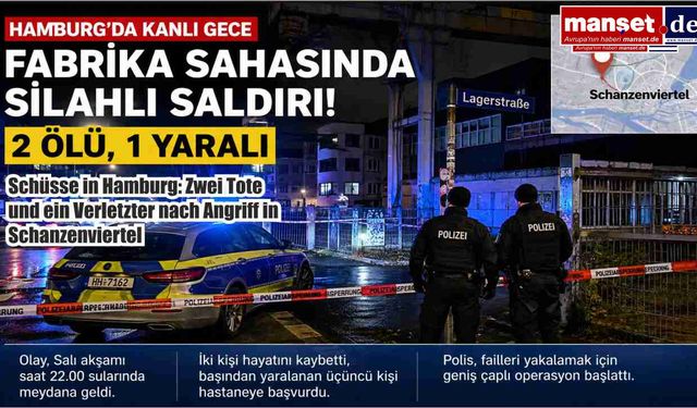 Hamburg'da Silahlı Saldırı: 2 Kişi Hayatını Kaybetti, 1 Kişi Yaralandı
