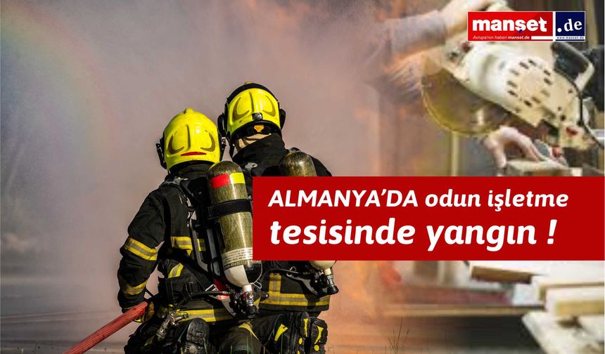 Bopfingen'deki odun işleme tesisinde çıkan yangın korkuttu!