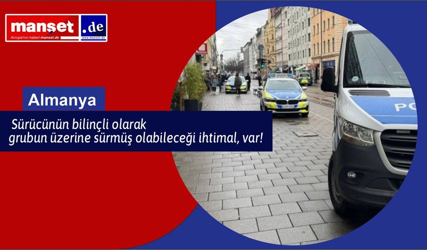 Almanya'da bir aracın yayalara çarptı 5 kişi yaralandı!