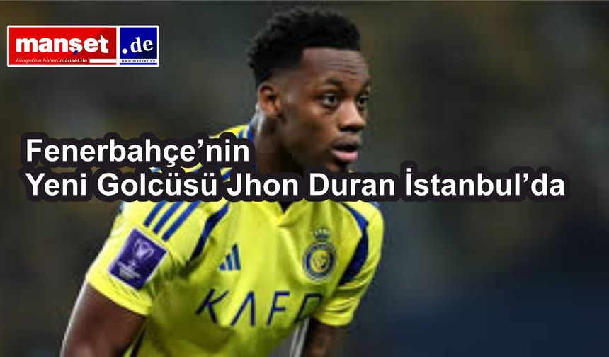 Fenerbahçe’nin Yeni Golcüsü İstanbul’da