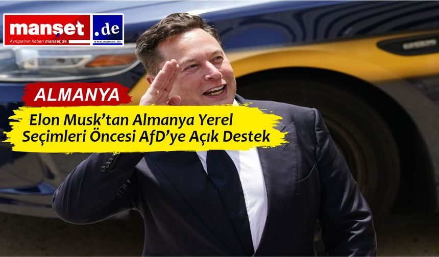 NRW Seçimleri Öncesi Musk’tan Tartışmalı Açıklama