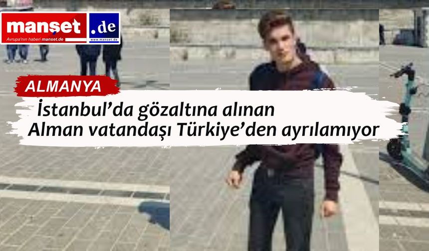 İstanbul’da Alman vatandaşa Onur Yürüyüşü gözaltısı