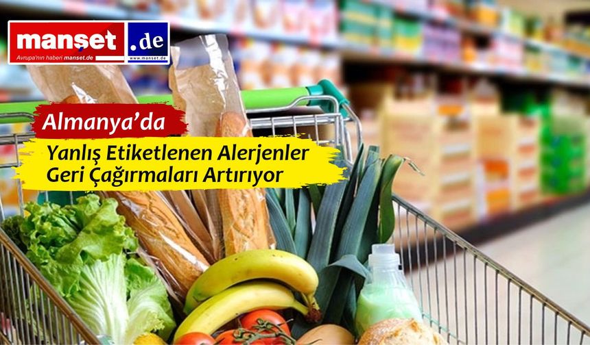 Almanya’da Gıda Alarmı