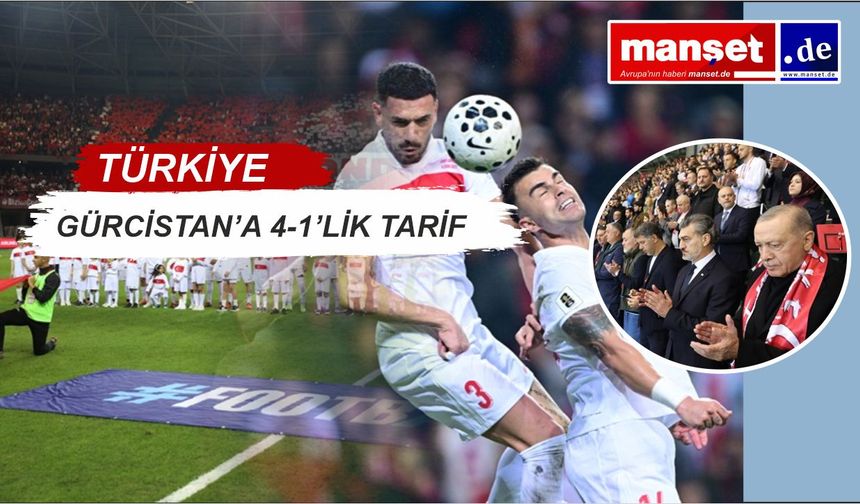 TÜRKİYE FARKLI KAZANDI: GÜRCİSTAN’A 4-1’LİK TARİF