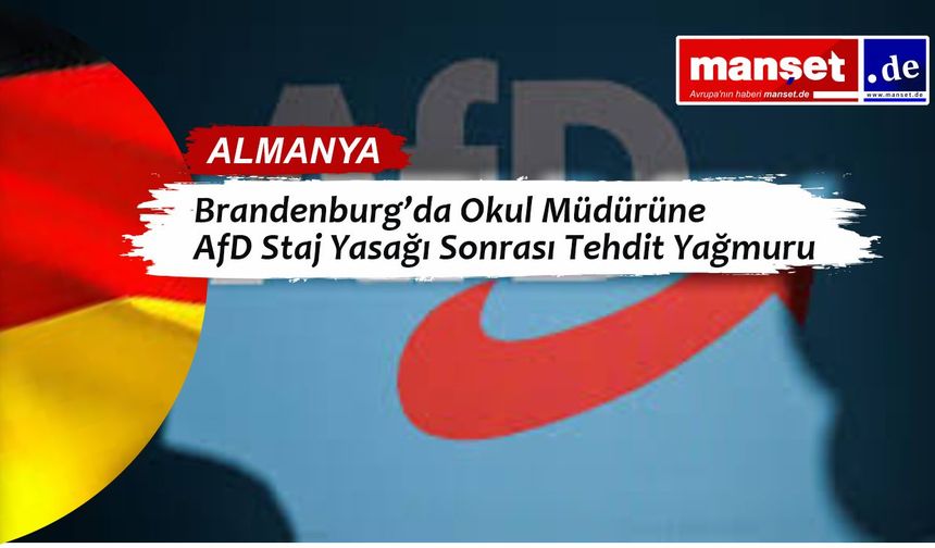 Brandenburg’da Okul Müdürüne AfD Krizi: “Asılsın, Sürülsün” Tehditleri!