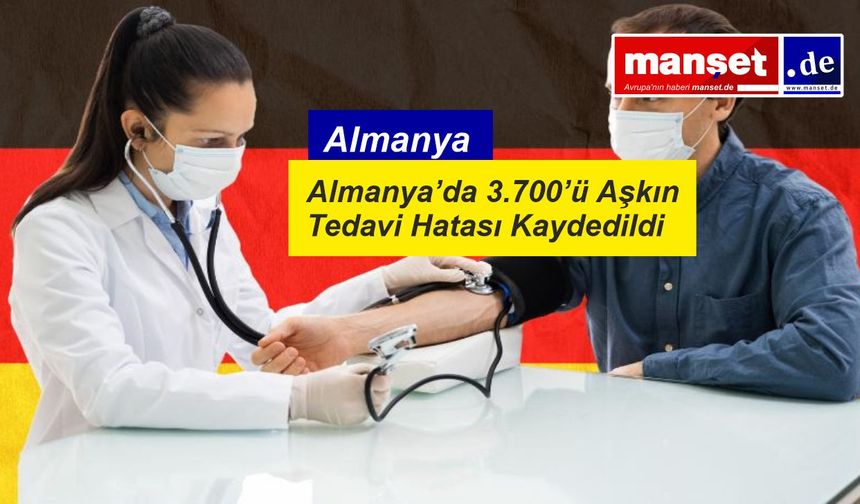 Almanya’da 3.700’den Fazla Tedavi Hatası Tespit Edildi