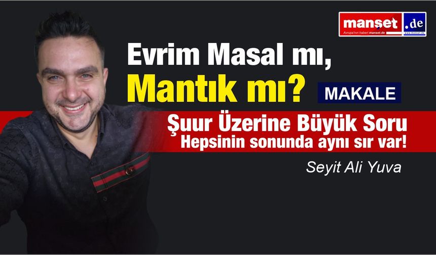 Varoluşun Gizli Eşiği: Şuurun Kaynağı Üzerine Tartışmayı Ateşleyen Metin