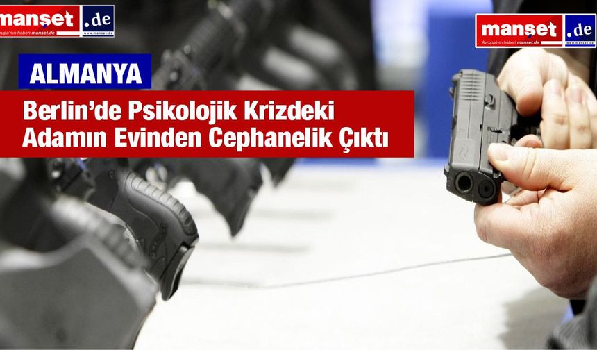 Berlin’de Bir Evde Silah Deposu Bulundu: 48 Yaşındaki Adam Gözlem Altında