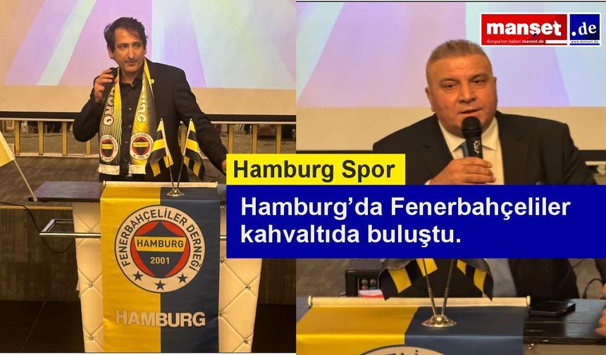 Hamburg’da Fenerbahçeliler kahvaltıda buluştu.