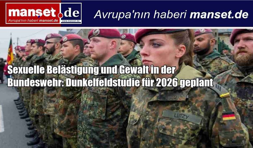 Bundeswehr’de Cinsel Taciz ve Şiddet İddiaları: Karanlık Alan Araştırması 2026’da Başlayacak